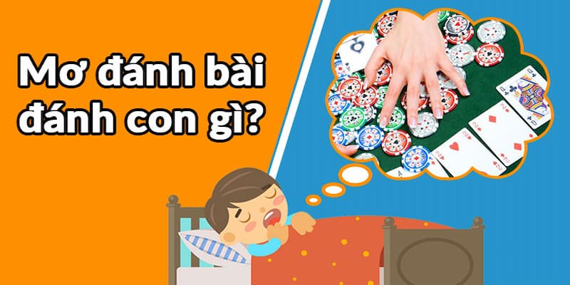 Mơ đánh bài Phỏm đánh con gì là thắc mắc được nhiều bet thủ đưa ra